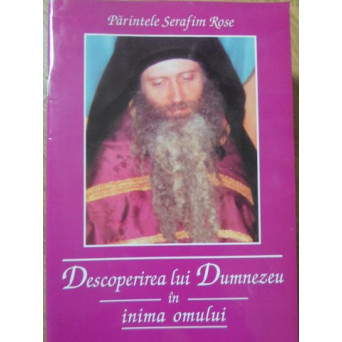 DESCOPERIREA LUI DUMNEZEU IN INIMA OMULUI