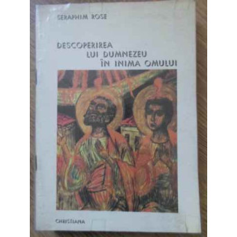 DESCOPERIREA LUI DUMNEZEU IN INIMA OMULUI