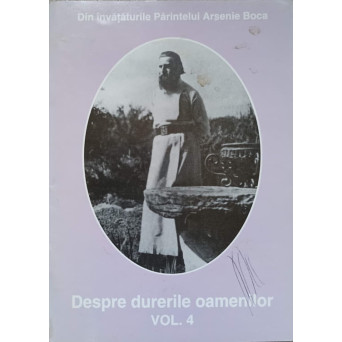 DESPRE DURERILE OAMENILOR VOL.4 ROSTUL INCERCARILOR