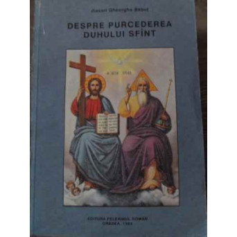 DESPRE PURCEDEREA DUHULUI SFANT