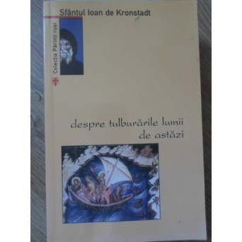 DESPRE TULBURARILE LUMII DE ASTAZI