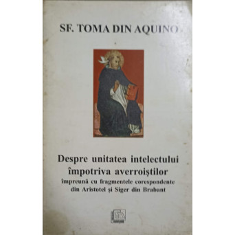 DESPRE UNITATEA INTELECTULUI IMPOTRIVA AVERROISTILOR