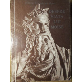 DESPRE VIATA LUI MOISE SAU DESPRE DESAVARSIREA PRIN VIRTUTE