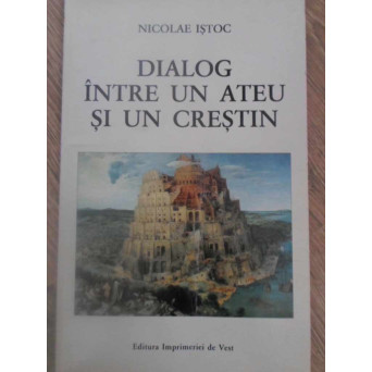 DIALOG INTRE UN ATEU SI UN CRESTIN