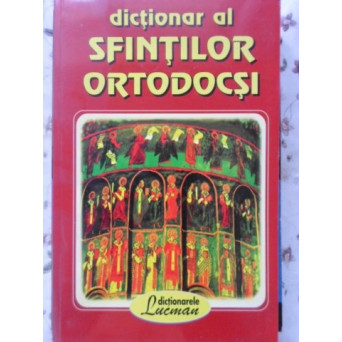 DICTIONAR AL SFINTILOR ORTODOCSI
