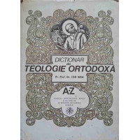 DICTIONAR DE TEOLOGIE ORTODOXA A-Z DICTIONAR DE TEOLOGIE ORTODOXA A-Z