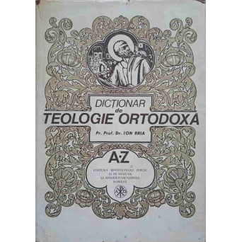DICTIONAR DE TEOLOGIE ORTODOXA A-Z
