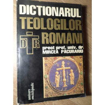 DICTIONARUL TEOLOGILOR ROMANI
