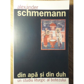 DIN APA SI DIN DUH. UN STUDIU LITURGIC AL BOTEZULUI