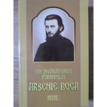 DIN INVATATURILE PARINTELUI ARSENIE BOCA