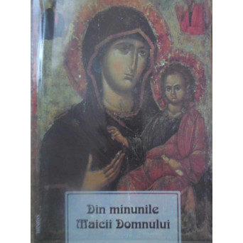 DIN MINUNILE MAICII DOMNULUI