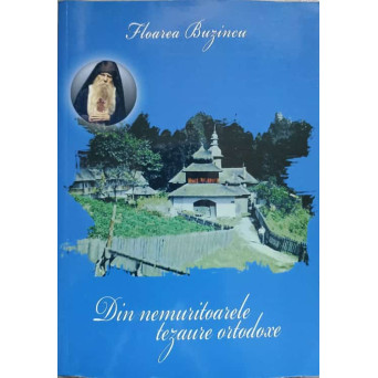 DIN NEMURITOARELE TEZAURE ORTODOXE