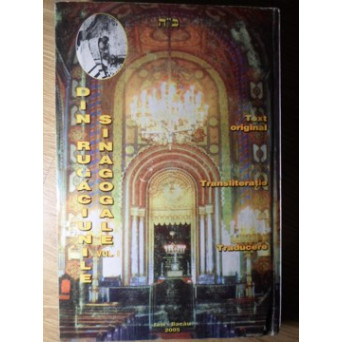 DIN RUGACIUNILE SINAGOGALE VOL.1 (TEXT ORIGINAL, TRANSLITERATIE, TRADUCERE)
