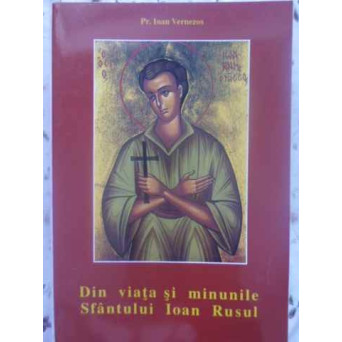 DIN VIATA SI MINUNILE SFANTULUI IOAN RUSUL