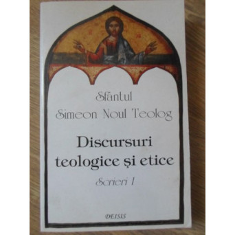DISCURSURI TEOLOGICE SI ETICE. SCRIERI I