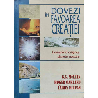 DOVEZI IN FAVOAREA CREATIEI EXAMINAND ORIGINEA PLANETEI NOASTRE