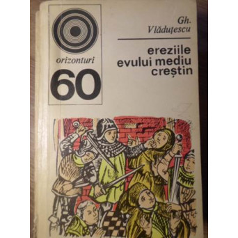 EREZIILE EVULUI MEDIU CRESTIN