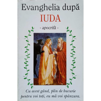 EVANGHELIA DUPA IUDA. APOCRIFA