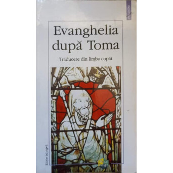 EVANGHELIA DUPA TOMA. TRADUCERE DIN LIMBA COPTA