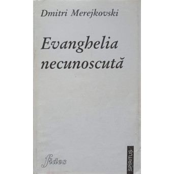 EVANGHELIA NECUNOSCUTA