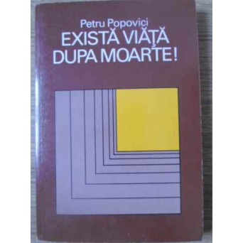 EXISTA VIATA DUPA MOARTE!