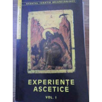 EXPERIENTE ASCETICE VOL.1