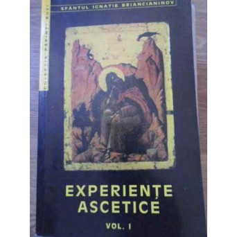 EXPERIENTE ASCETICE VOL.1