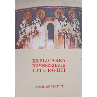 EXPLICAREA DUMNEZEIESTII LITURGHII
