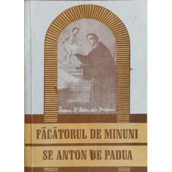 FACATORUL DE MINUNI SF. ANTON DE PADUA