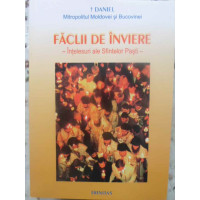 FACLII DE INVIERE. INTELESURI ALE SFINTELOR PASTI FACLII DE INVIERE. INTELESURI ALE SFINTELOR PASTI