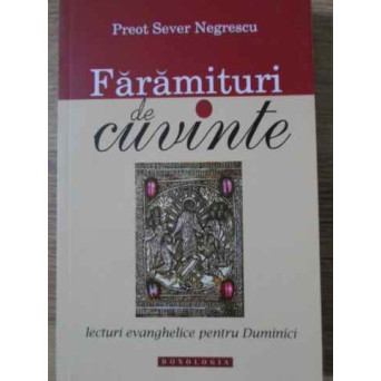 FARAMITURI DE CUVINTE LECTURI EVANGHELICE PENTRU DUMINICI