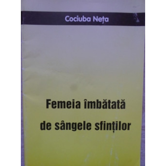 FEMEIA IMBATATA DE SANGELE SFINTILOR