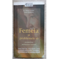 FEMEIA SI PROBLEMELE EI. PERSPECTIVA PSIHIATRULUI ORTODOX