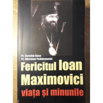 FERICITUL IOAN MAXIMOVICI - VIATA SI MINUNILE