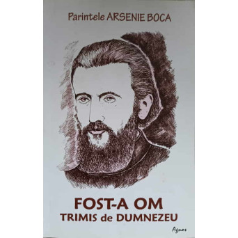 FOST-A OM TRIMIS DE DUMNEZEU
