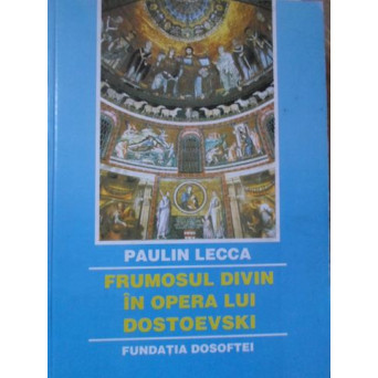 FRUMOSUL DIVIN IN OPERA LUI DOSTOIEVSKI