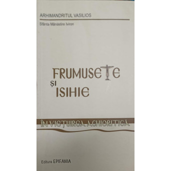 FRUMUSETE SI ISIHIE IN VIETUIREA AGHIORITICA