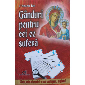 GANDURI PENTRU CEI CE SUFERA