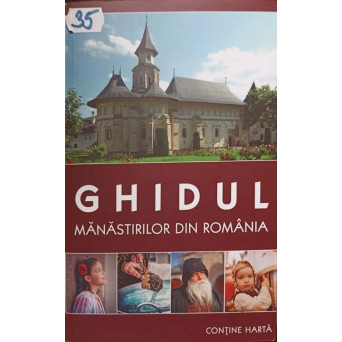 GHIDUL MANASTIRILOR DIN ROMANIA