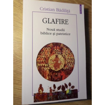 GLAFIRE. NOUA STUDII BIBLICE SI PATRISTICE