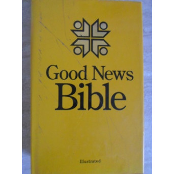 GOOD NEWS BIBLE. TODAY'S ENGLISH VERSION