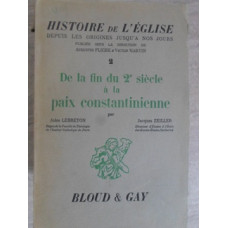 HISTOIRE DE L'EGLISE VOL.2 DE LA FIN DU 2-E SIECLE A LA PAIX CONSTANTINIENNE