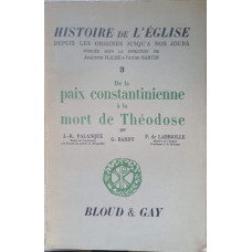 HISTOIRE DE L'EGLISE VOL.3 DE LA PAIX CONSTANTIINIENNE A LA MORT DE THEODOSE