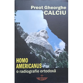 HOMO AMERICANUS. O RADIOGRAFIE ORTODOXA
