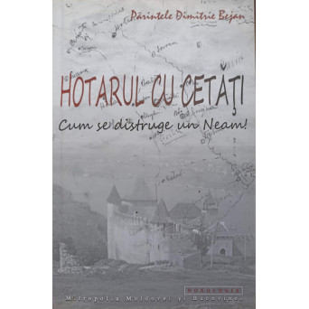 HOTARUL CU CETATI. CUM SE DISTRUGE UN NEAM!