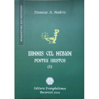 IANNIS CEL NEBUN PENTRU HRISTOS