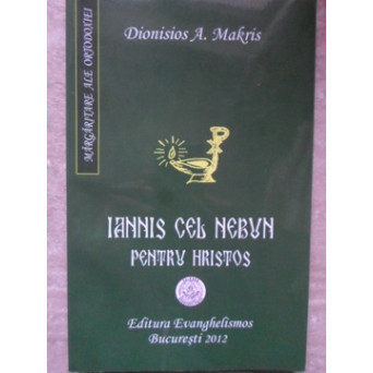 IANNIS CEL NEBUN PENTRU HRISTOS