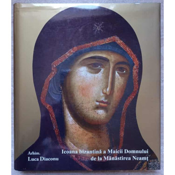 ICOANA BIZANTINA A MAICII DOMNULUI DE LA MANASTIREA NEAMT