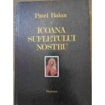 ICOANA SUFLETULUI NOSTRU