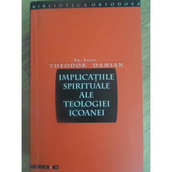IMPLICATIILE SPIRITUALE ALE TEOLOGIEI ICOANEI